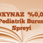 OXYNAZ  %0,01 Pediatrik Burun Spreyi